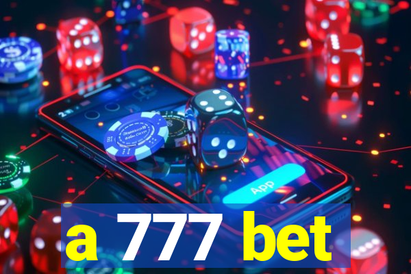 a 777 bet